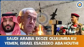 ISRAEL: Saudi Arabia ekoze Olulumba ku Yemen, Israel esazeeko Aba Houthi