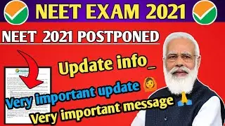 neet 2021 latest news today 🔥 |  neet postponed 2021 latest news today, neet 2021 latest news,update