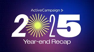 ActiveCampaign 2025 Year-end Recap!