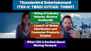 Thunderbird on New Hiring and Launch of Global Distribution and Consumer Products Division