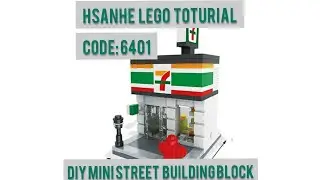 HSANHE  LEGO: DIY MINI STREET  BUILDING BLOCK/ CODE: 6401