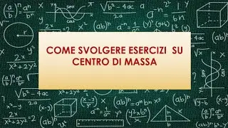 Come svolgere esercizi di fisica sul centro di massa