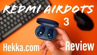 Redmi Airdots 3 Unboxing and Review from Hekka.com