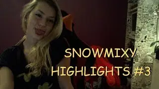 Snowmixy Highlights #3
