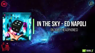 In the Sky - Ed Napoli (In Dolby Headphones)