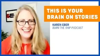 Why Telling Stories Makes a Difference in Business | Burn The Ship Ep. 137: Karen Eber