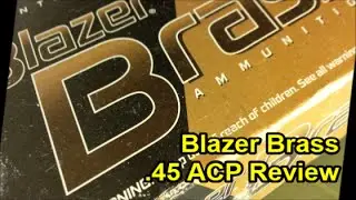 Blazer Brass 45 ACP - Review