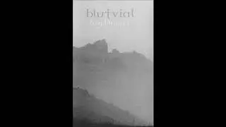 Blutvial - Succumb to the Inevitable Decay