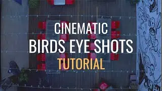 Cinematic Birds Eye | Top Down Shots | Tutorial | DJI Mavic 2 Pro | Mavic Air