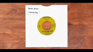 Maurice Jackson - Its Too Late Baby & I Was Wrong