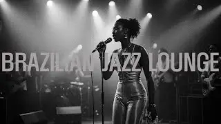BRAZILIAN JAZZ LOUNGE | 고급스러운 브라질 재즈 라운지 음악