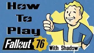 How To Play Fallout 76! -  Beginner Tips and Guide!!