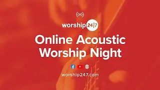 Online Acoustic Worship Night