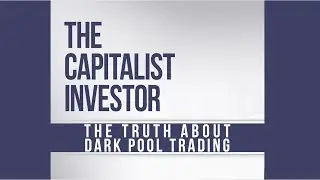 The Truth About Dark Pool Trading