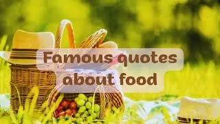 #FoodQuotes #QuotesAboutFood #FoodIsLife #LoveForFood  #FoodForTheSoul #MindfulEating