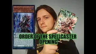 ORDER OF THE SPELLCASTER OPENING AND REVIEW! YUGIOH!