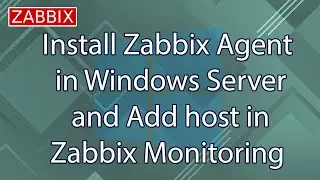 Установка агента Zabbix на Windows Server и добавление хоста в мониторинг Zabbix
