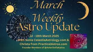 Traditional Astrology Weekly Update: 12th - 19th March 2025