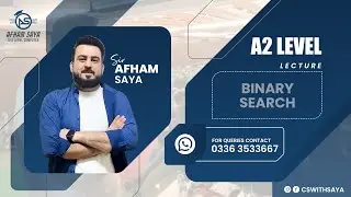 LECTURE # 2 | BINARY SEARCH | ALGORITHMS | CHAPTER 19 | ALEVEL | 9618 | P4