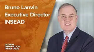 INSEAD's Bruno Lanvin on the Global Innovation Index 2020