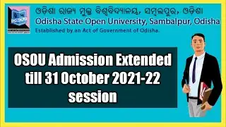 OSOU Admission Extended  up to 31st October 2021 session | Sumitab Nayak