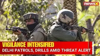Special Patrols at Delhi Hotspots; Mock Drills in Key Zones Amid Security Boost