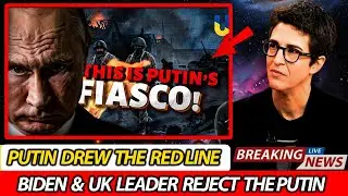 Biden and UK Leader Defy Putin's Demand &mdash; Ukraine Launches Immediate Offensive | Rachel Maddow