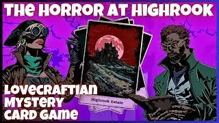 Let's Play THE HORROR AT HIGHROOK | Lovecraftian Card Investigation Demo Gameplay Part 1