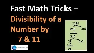 Fast Math Tricks - Divisibility of a Number by 6, 12, 7 & 11