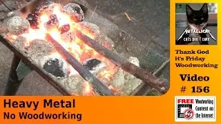 Heavy Metal - No Woodworking