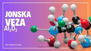 Jonska veza - primer Al2O3 (srednja &scaron;kola)
