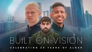 Built on Vision: Celebrating 20 Years of Aldar | Man City