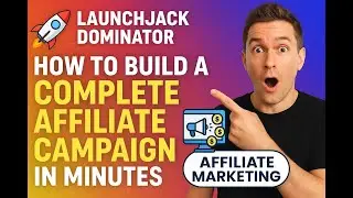 🚀 LaunchJack Dominator | How to Build a Complete Affiliate Campaign in Minutes