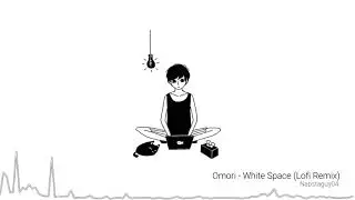 OMORI - White Space (Lofi Remix)