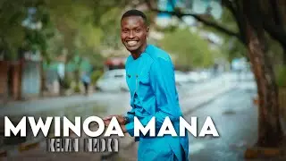 KELVIN NZIOKA -MWINOA MANA(OFFICIAL VIDEO)