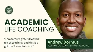 Discover Your Life's Work | Andrew Dormus on Becoming an Academic Life Coach