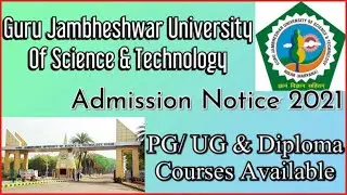 # admission notice for session 2021- 22, GURU JAMBHESHWAR UNIVERSITY OF SCIENCE AND TECHNOLOGY,Hisar