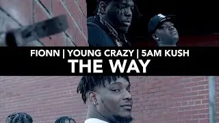 FIONN X YOUNG CRAZY X 5AM KUSH | THE WAY