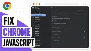 How to Enable JavaScript in Google Chrome (2026 Site Controls)