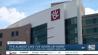 Frustrated families waiting for agreement between Aetna and Phoenix Children's