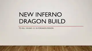 NEW Inferno Dragon build [level 120 battle] July 2018