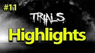 Trials Highlights #11