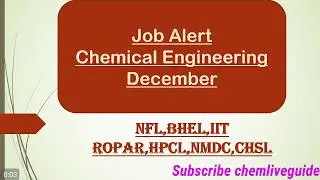 CHEMICAL ENGINEERING JOB ALERT- DECEMBER