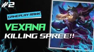 KILLING SPREE!! VEXANA BUILD GAMEPLAY SOLO RANK - MOBILE LEGENDS SEASON 26 - PART 2