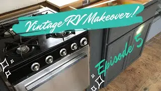 Refurbish Old Stove! | S01 E05  | Restoring Vintage RV