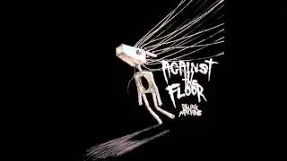 Drunk Machine - Against the Floor