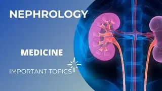 Medicine Nephrology IMP TOPICS FOR NEETPG/NEXT 2023,INICET NOV 2022 COMPLETE MEDICINE IN 7 DAYS.