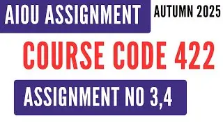 AIOU Code 422 Library Resources (وسائلِ کتب خانہ) Solved Assignment No.3 & 4 | Autumn 2025 | BLIS AD