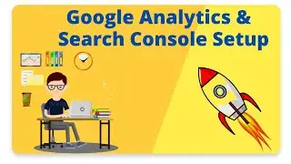 How To Connect Google Analytics & Search Console | Submit a Sitemap