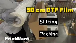 PrintWant DTF Film Factory: 90cm DTF PET Film Slitting And Packing.